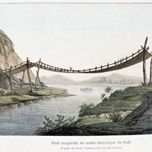 Rope suspension bridge in South America, based on a drawing by Alexander Von Humboldt