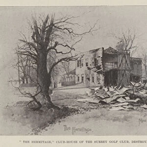 "The Hermitage, "Club-House of the Surrey Golf Club, destroyed by Fire (litho)