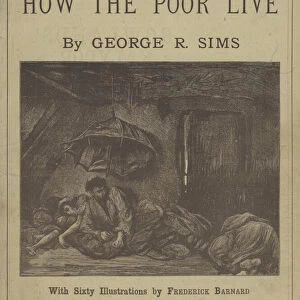 Title page of How The Poor Live by George R Sims (engraving)