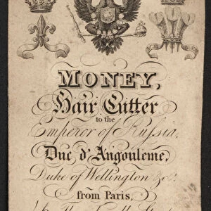 Trade card of Money, hair cutter to the Emperor of Russia, the Duc d Angouleme and the Duke of Wellington, 46 Threadneedle Street, London (litho)