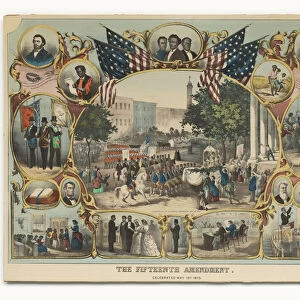 The Fifteenth Amendment. Celebrated May 19th 1870. Creator: Thomas Kelly