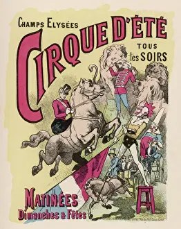 Prints of A poster for Cirque d ete (Summer circus) in the Champs Elysees, Paris. Open every evening, there are clowns, lions and horses, to name but a few acts Champs-Elysees Prints: Cirque d'Été Print: Champs-Élysées, Paris
