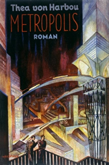 Front cover of the novel Metropolis by Thea von Harbou Front cover of the novel Metropolis by Thea von Harbou