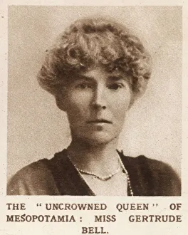 Gertrude Bell: The Uncrowned Queen of Mesopotamia Gertrude Bell: The Uncrowned Queen of Mesopotamia