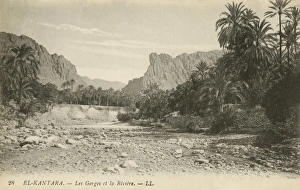 The Gorge and the River, El Kantara, Biskra The Gorge and the River, El Kantara, Biskra