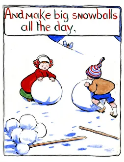 And make big snowballs all the day, by Minnie Asprey And make big snowballs all the day, by Minnie Asprey