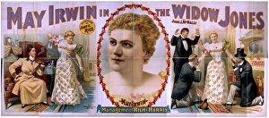May Irwin in The widow Jones supported by John C. Rice May Irwin in The widow Jones supported by John C. Rice