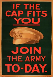 WWI Poster, If the cap fits you, join the Army today WWI Poster, If the cap fits you, join the Army today