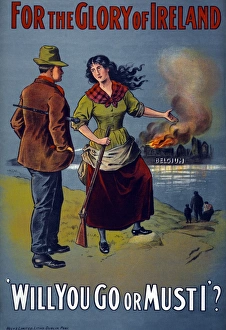WWI: POSTER, 1915. For the glory of Ireland. Will you go or must I? Lithograph, 1915 WWI: POSTER, 1915. For the glory of Ireland. Will you go or must I? Lithograph, 1915