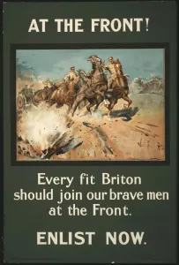 Prints of Title: At the front! Every fit Briton should join our brave men at the front. Enlist now / printed by E.S. and A. Robinson Ltd. Bristol World War I And II Prints: Color lithograph print of a cavalry scene with horses reacting to an explosion