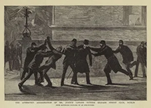 The Attempted Assassination of Mr Justice Lawson outside Kildare Street Club, Dublin (engraving) The Attempted Assassination of Mr Justice Lawson outside Kildare Street Club, Dublin (engraving)