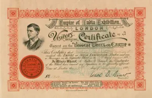 The Empire of India Exhibition, London, official visitors certificate of an ascent on the Biggest Wheel on Earth The Empire of India Exhibition, London, official visitors certificate of an ascent on the Biggest Wheel on Earth
