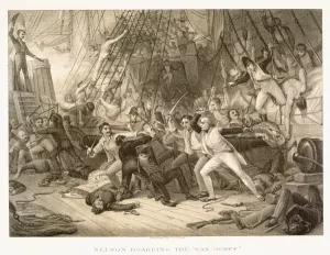 Horatio Nelson boarding the San Josef at the Battle of Cape St Vincent Horatio Nelson boarding the San Josef at the Battle of Cape St Vincent