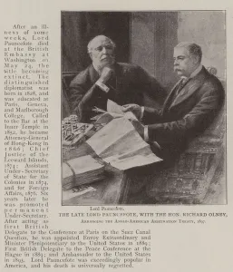 The late Lord Pauncefote, with the Honourable Richard Olnley, arranging the Anglo-American Arbitration Treaty The late Lord Pauncefote, with the Honourable Richard Olnley, arranging the Anglo-American Arbitration Treaty