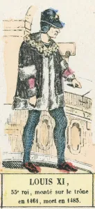 Louis XI, 55e roi, monte sur le trone en 1461, mort en 1483 (coloured engraving) Louis XI, 55e roi, monte sur le trone en 1461, mort en 1483 (coloured engraving)