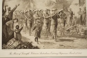 The Music of Triumph: Victorious Australians Entering Bapaume, March 17th, 1917 The Music of Triumph: Victorious Australians Entering Bapaume, March 17th, 1917