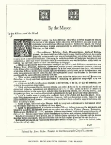 Proclamation issued by the Lord Mayor of London during the Great Plague, 1665 (engraving) Proclamation issued by the Lord Mayor of London during the Great Plague, 1665 (engraving)