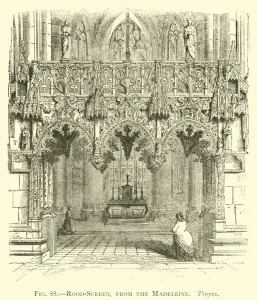 Rood-Screen, from the Madeleine, Troyes (engraving) Rood-Screen, from the Madeleine, Troyes (engraving)