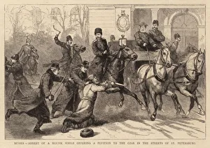 Russia, Arrest of a Moujik while offering a Petition to the Czar in the Streets of St Petersburg (engraving) Russia, Arrest of a Moujik while offering a Petition to the Czar in the Streets of St Petersburg (engraving)