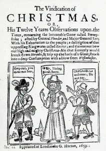 The Vindication of Christmas, 1653 (woodcut and letterpress) The Vindication of Christmas, 1653 (woodcut and letterpress)