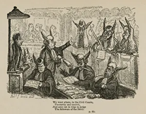 We went where, in the Civil Courts, Uncourtly and uncivil, Just-asses sat in wigs to judge The followers of the Devil We went where, in the Civil Courts, Uncourtly and uncivil, Just-asses sat in wigs to judge The followers of the Devil