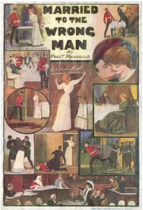 Married to the wrong man by Fred Melville and showing at the Alexandra Theatre, Sheffield, Yorkshire, c. 1900 Married to the wrong man by Fred Melville and showing at the Alexandra Theatre, Sheffield, Yorkshire, c. 1900