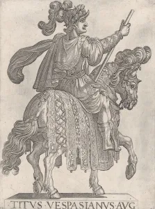 Plate 11: Titus Vespasian on horseback facing right from the First Twelve Emperors o Plate 11: Titus Vespasian on horseback facing right from the First Twelve Emperors o
