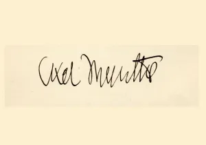 Signature Of Axel Martin Fredrik Munthe 1857 To 1949 Swedish Physician And Psychiatrist From The Book The Story Of San Signature Of Axel Martin Fredrik Munthe 1857 To 1949 Swedish Physician And Psychiatrist From The Book The Story Of San