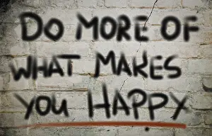 Symbolic Reminder Image Prints: Do More Of What Makes You Happy Concept